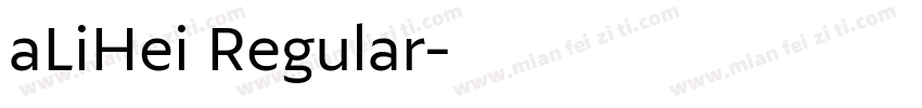 aLiHei Regular字体转换